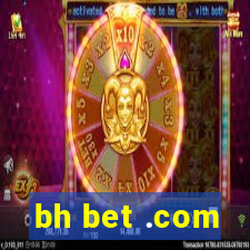 bh bet .com